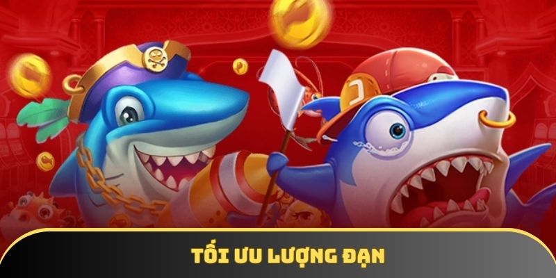 Hội viên nên tận dụng đạn theo từng mục tiêu